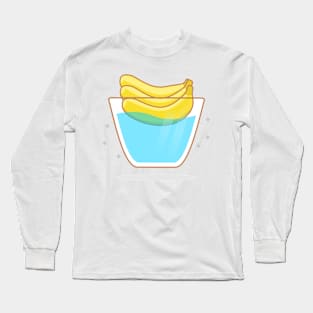 The banana is in the glass Long Sleeve T-Shirt